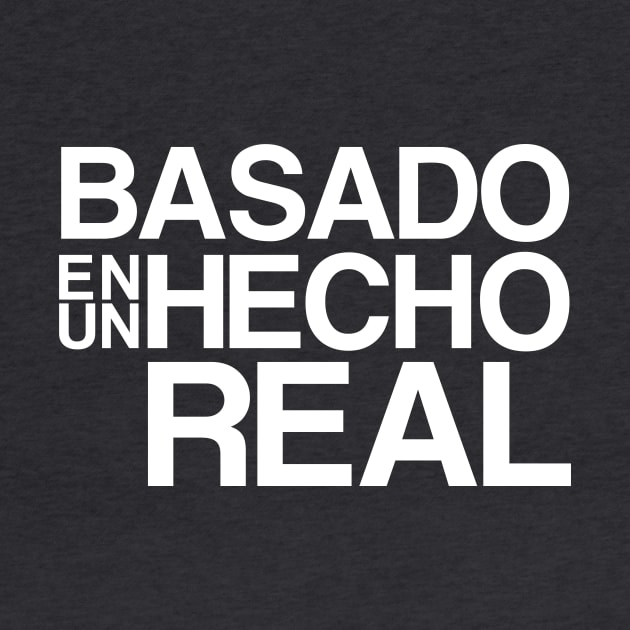 Basado en un hecho real by Friki Feliz